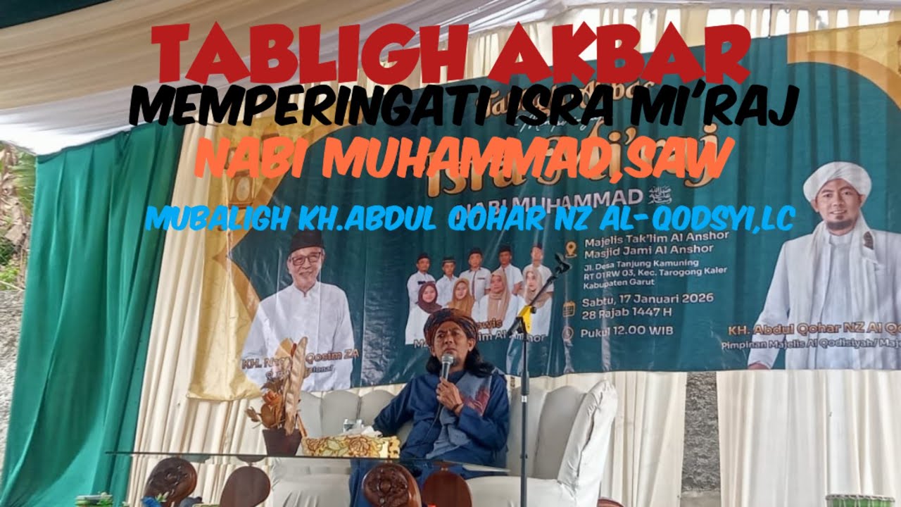 CERAMAH MUBALIGH KH.ABDUL QOHAR NZ AL-QODSYI,LC/TABLIGH AKBAR/DKM AL- ANSHOR/TANJUNG KAMUNING GARUT