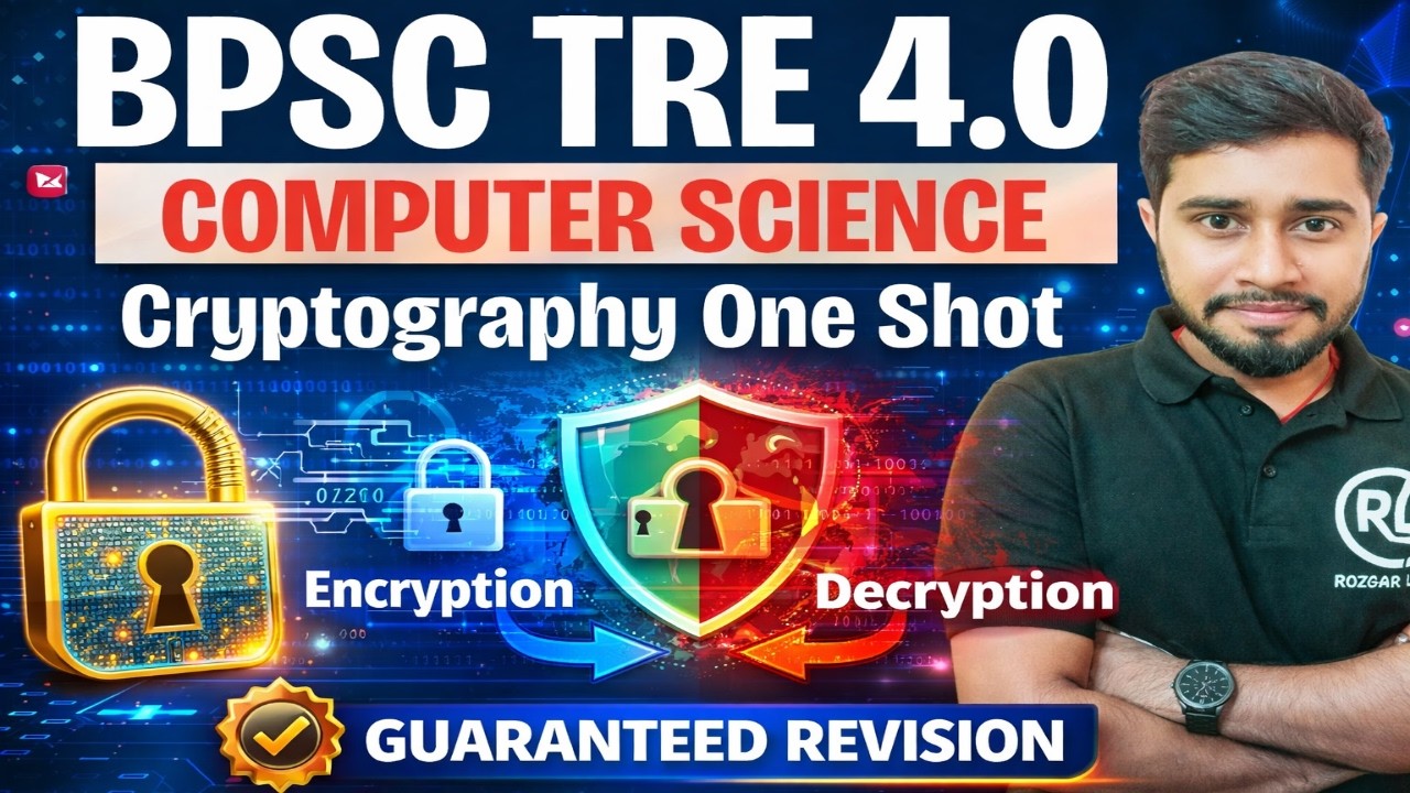 Cryptography One Shot 🔥 BPSC TRE 4.0 Computer Science | Full Encryption–Decryption