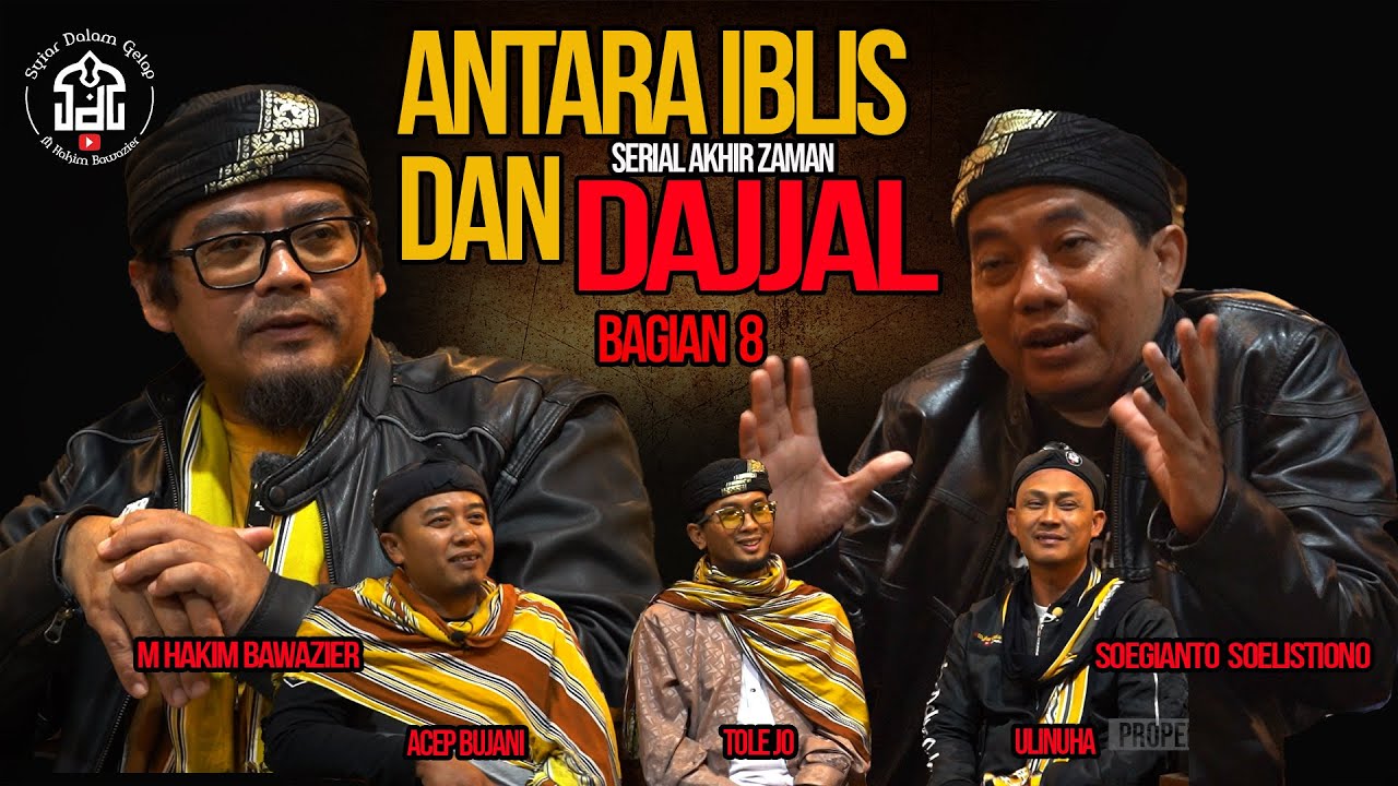 Bag 8 I Antara Iblis dan Dajjal I Serial Akhir Zaman I Syiar Dalam Gelap | M Hakim Bawazier