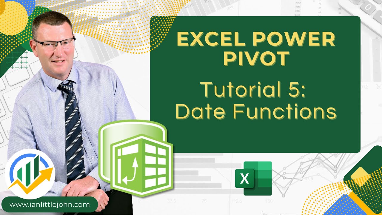 Learn Excel Power Pivot: Tutorial 5 - Date Functions