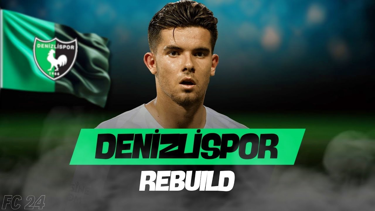 TFF 2.LİGİN EN KÖTÜ TAKIMI DENİZLİSPOR REBUILD // FC 24 KARİYER MODU