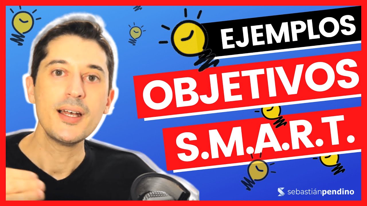 💡 OBJETIVOS SMART: EJEMPLOS | C&oacute;mo Definir METAS Inteligentes