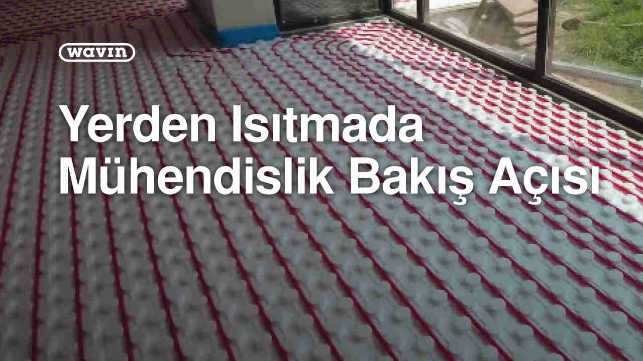 Yerden Isıtmada Mühendislik Bakış Açısı | Webinar