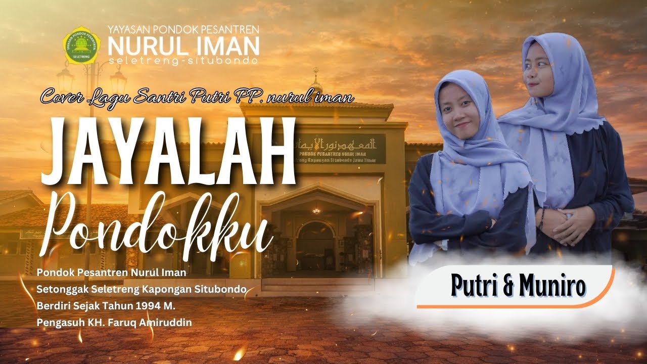 JAYALAH PONDOKKU By Santri Putri Nurul Iman  VOC. Putri & Muniro 