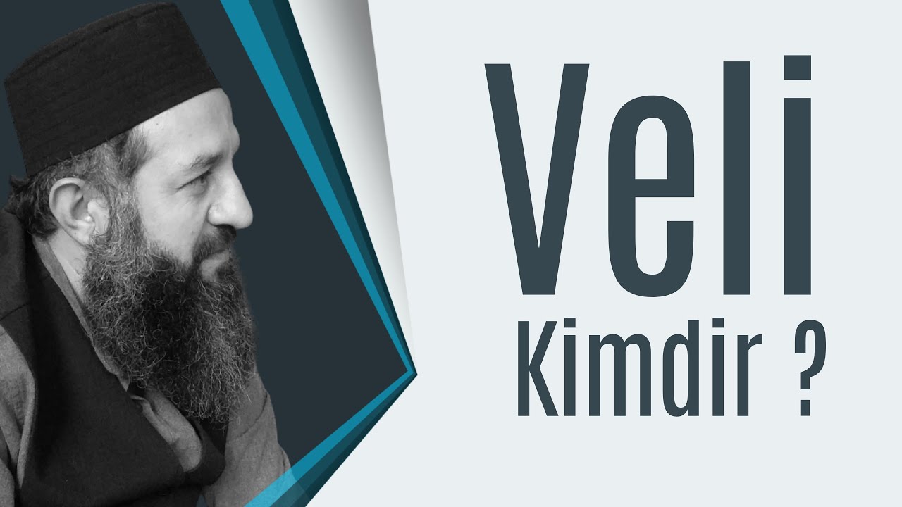 Veli Kimdir ?
