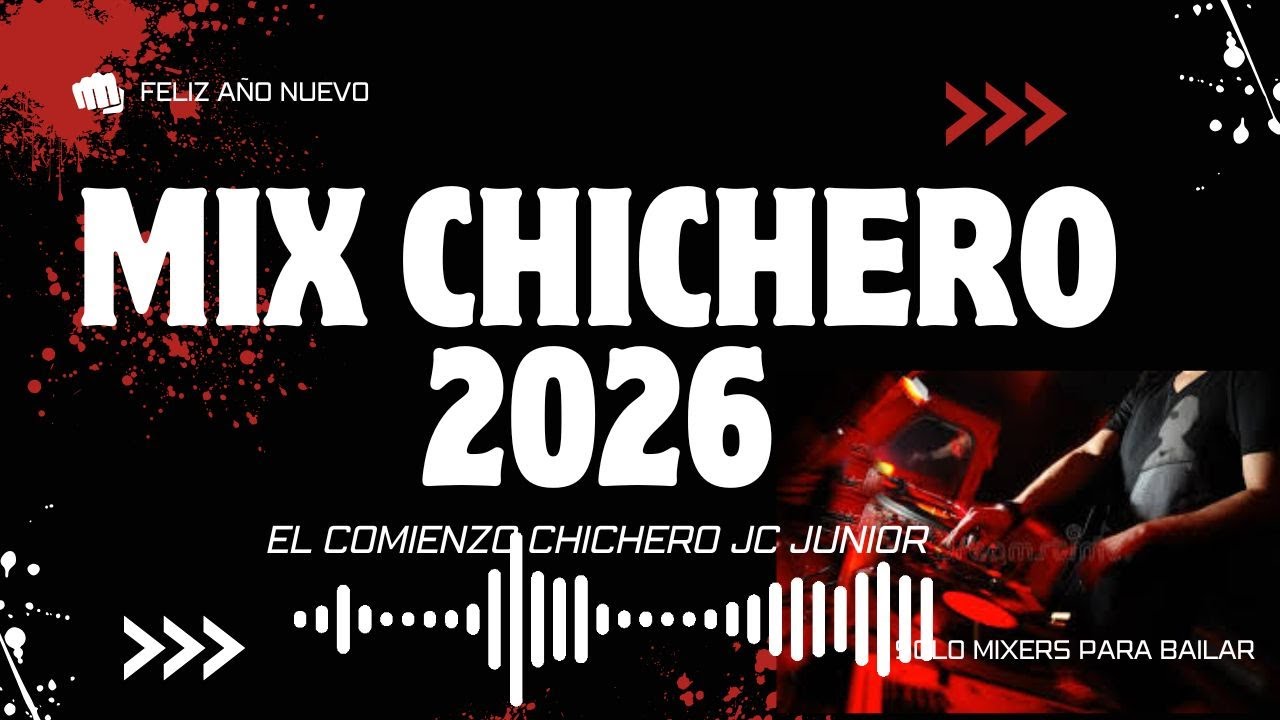 MIX CHICHERO 2026 🔥🎶 | Arrancamos el Año Bailando | JC Junior