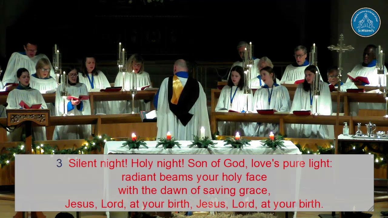 Silent Night! Holy Night! (Joseph Mohr) sung by the St Mildred's Church Choir