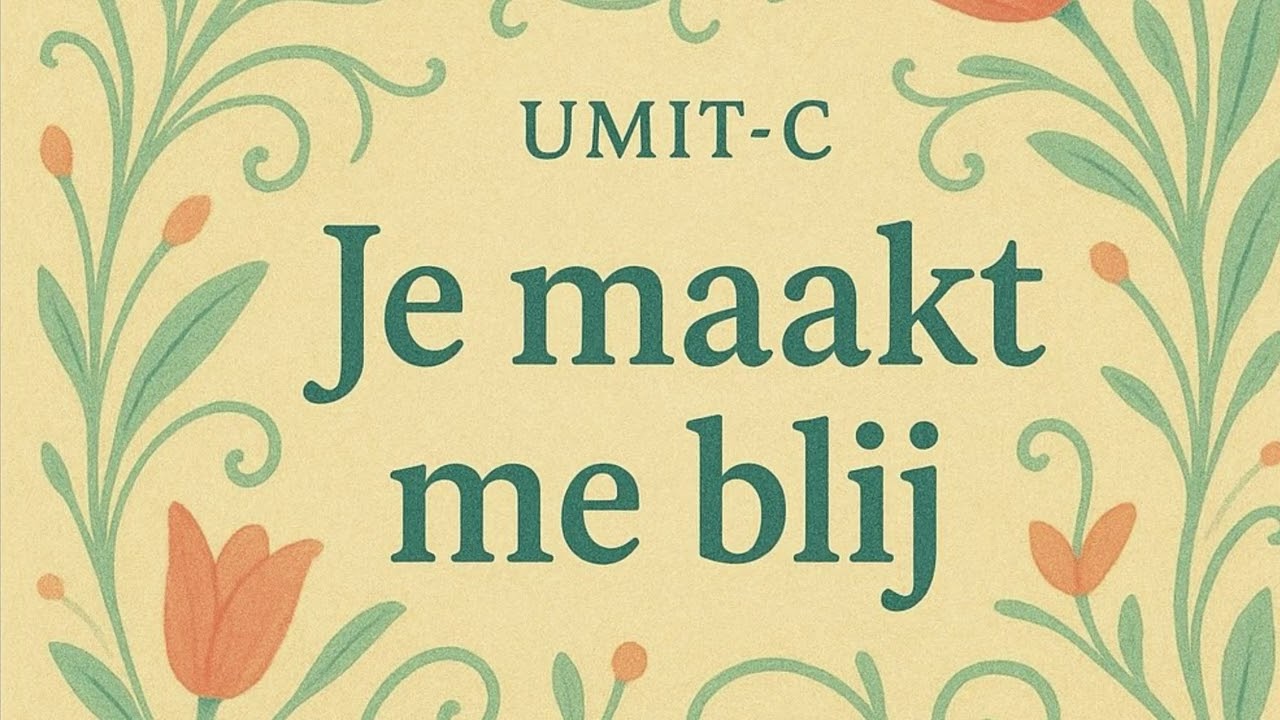 Umit-C - Je maakt me blij