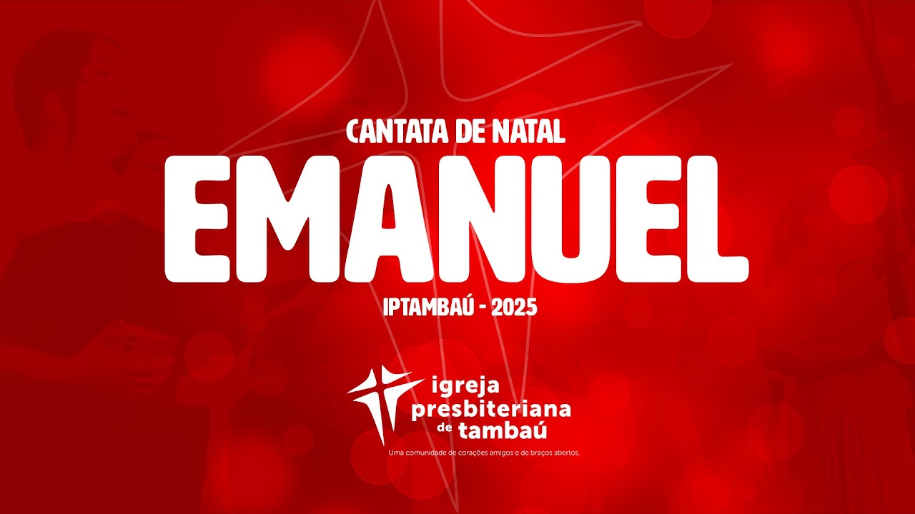 IPTambaú | Cantata de Natal: Emanuel | 25/12/2025