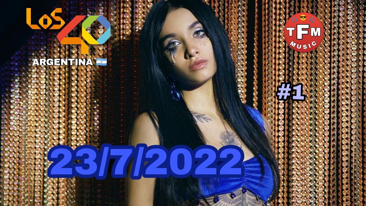 Lista Del 40 al 1 Argentina 🇦🇷 Semana 30 (23/7/2022)