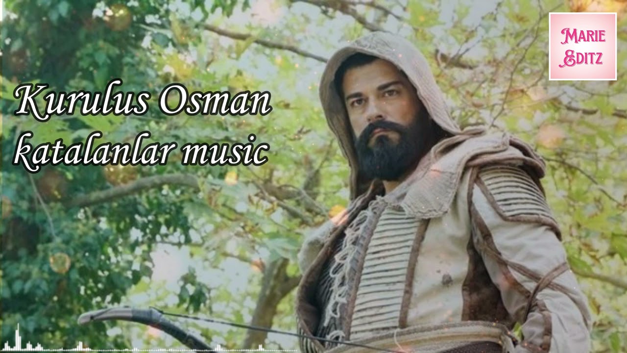 Kurulus Osman Music - Katalanlar | Season 3 | catalanlar new music | Marie Editz