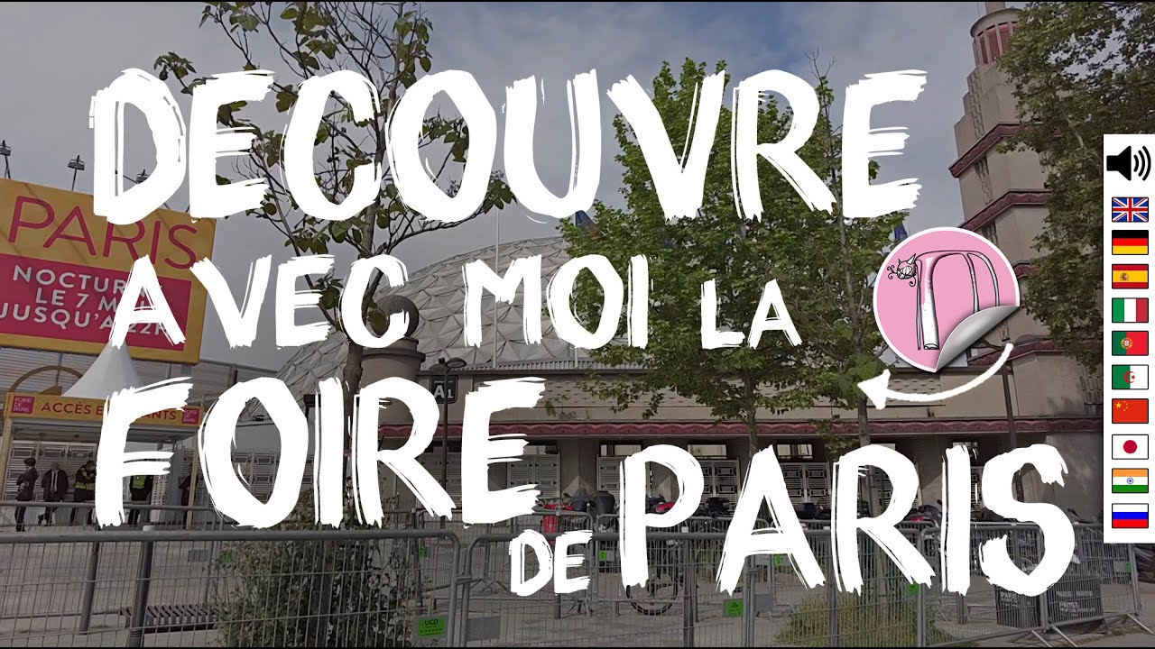 50- Откройте вместе со мной Foire de Paris в Parc des Expositions.