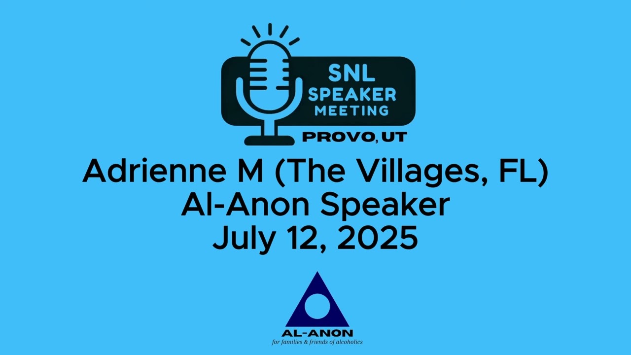 Adrienne M (The Villages, FL) - Al-Anon Speaker - 7-12-25