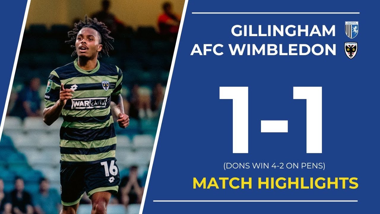Gillingham 1-1 AFC Wimbledon (Dons win 4-2 on pens) 📺 | Carabao Cup Highlights 🟡🔵