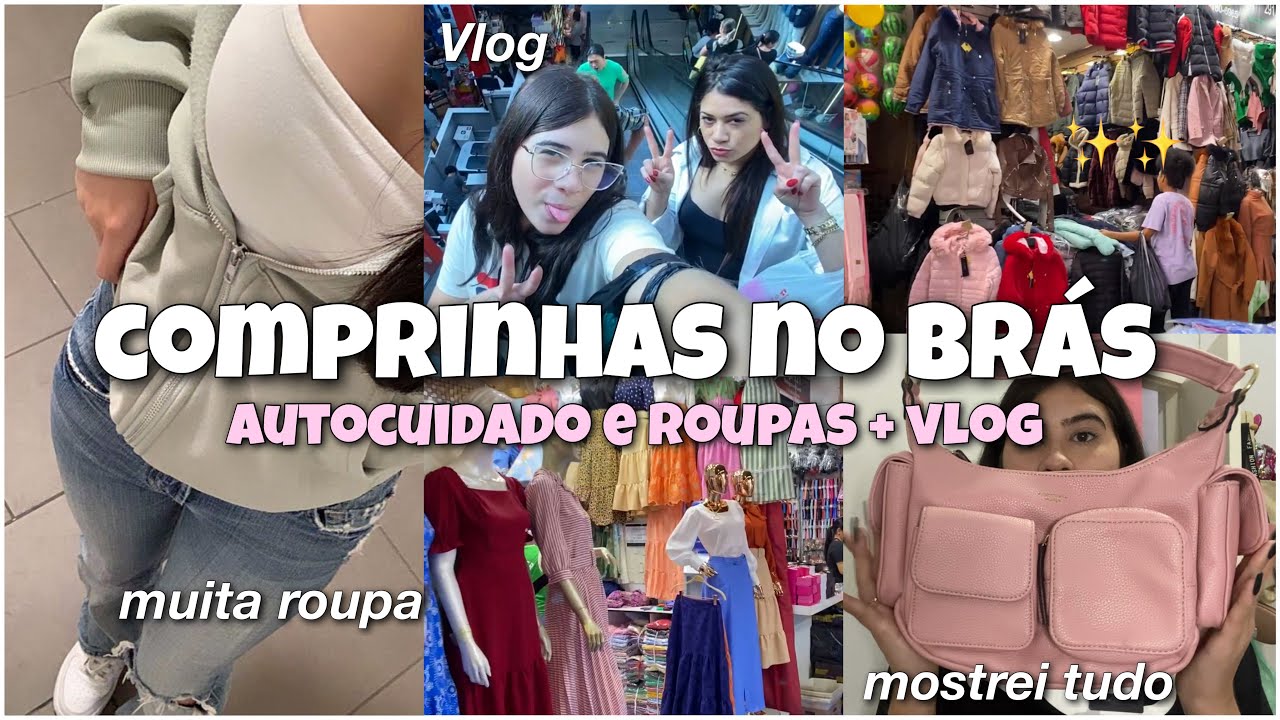 VLOG COMPRINHAS DE AUTOCUIDADO NO BRÁS 💖🛒 roupas novas, bolsas, promoções, indo no Brás