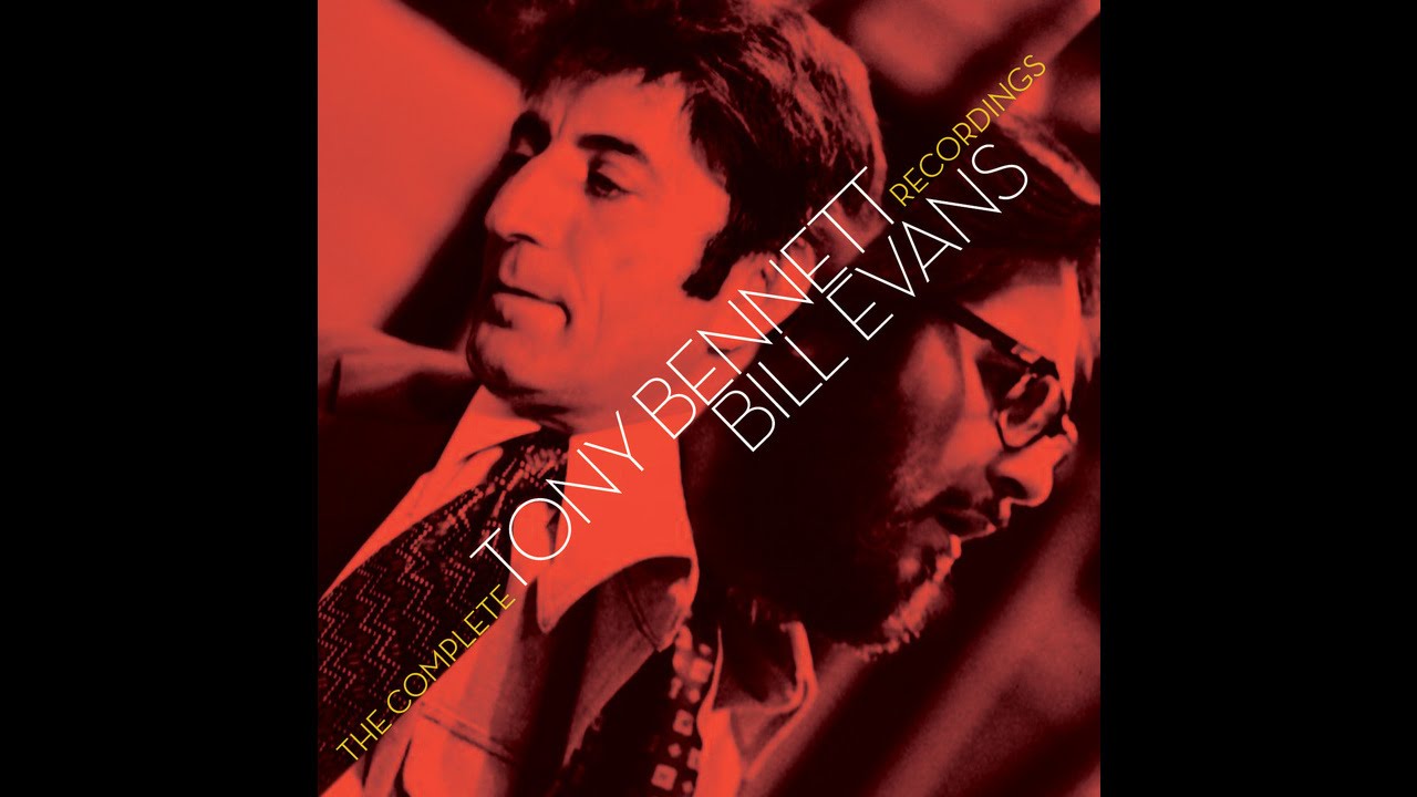 Tony Bennett & Bill Evans - Some Other Time