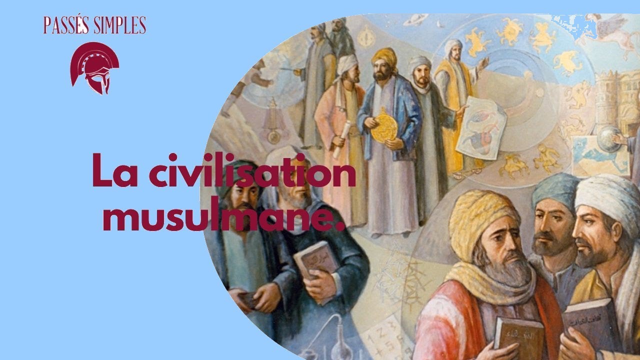 La civilisation musulmane