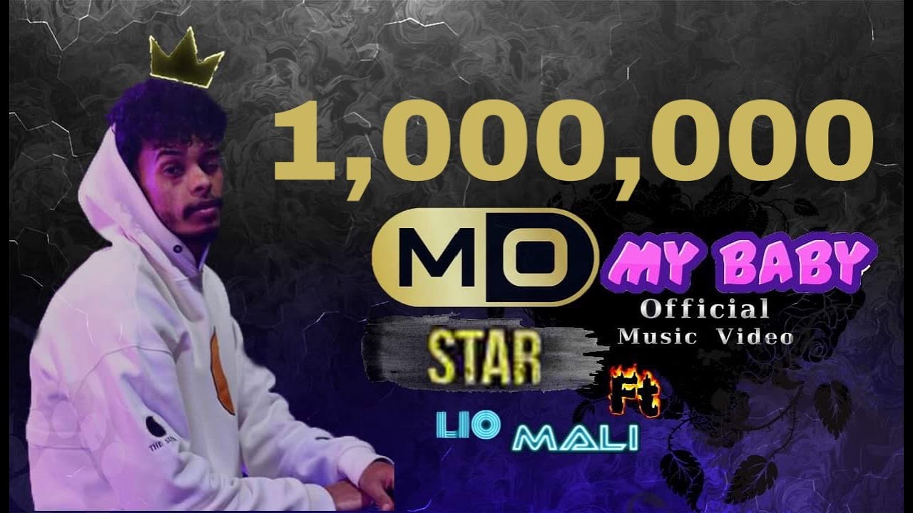 mo STAR Ft Lio Mali | My Baby | ( Official Music Video )
