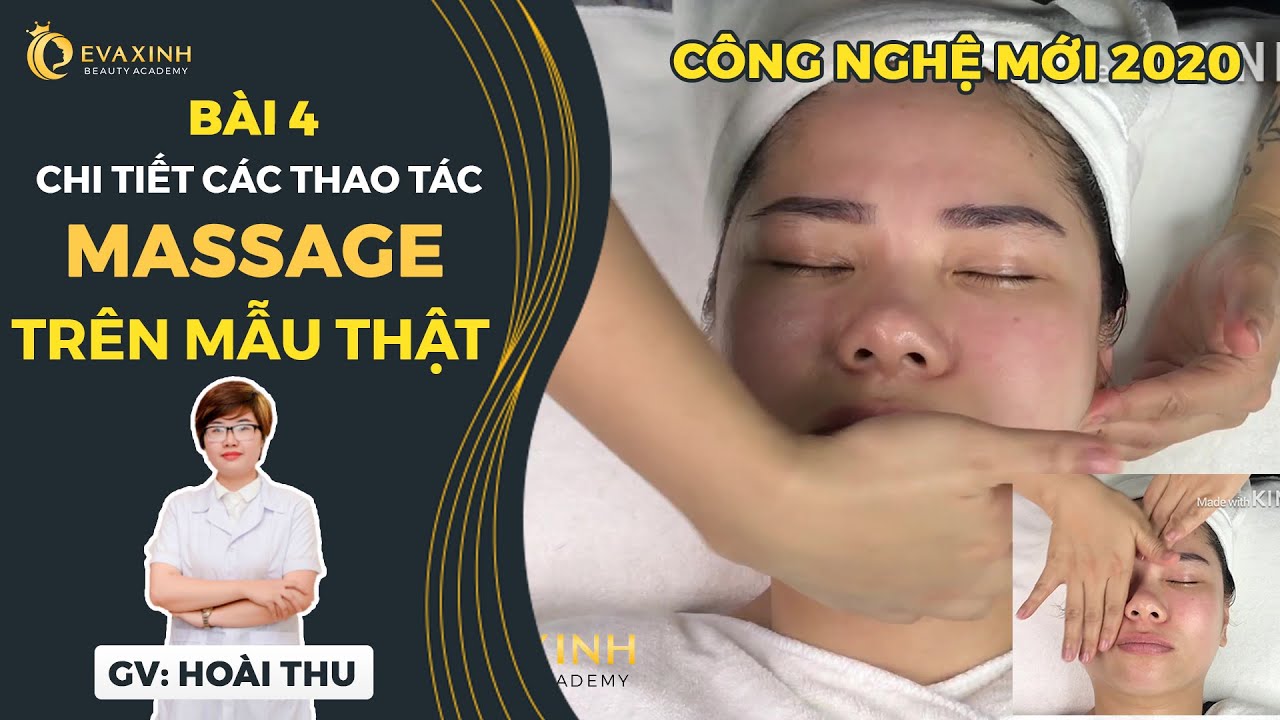 Bài 4: Hướng dẫn chi tiết các thao tác massage trên mặt thật | Học spa cùng chuyên gia thẩm mỹ