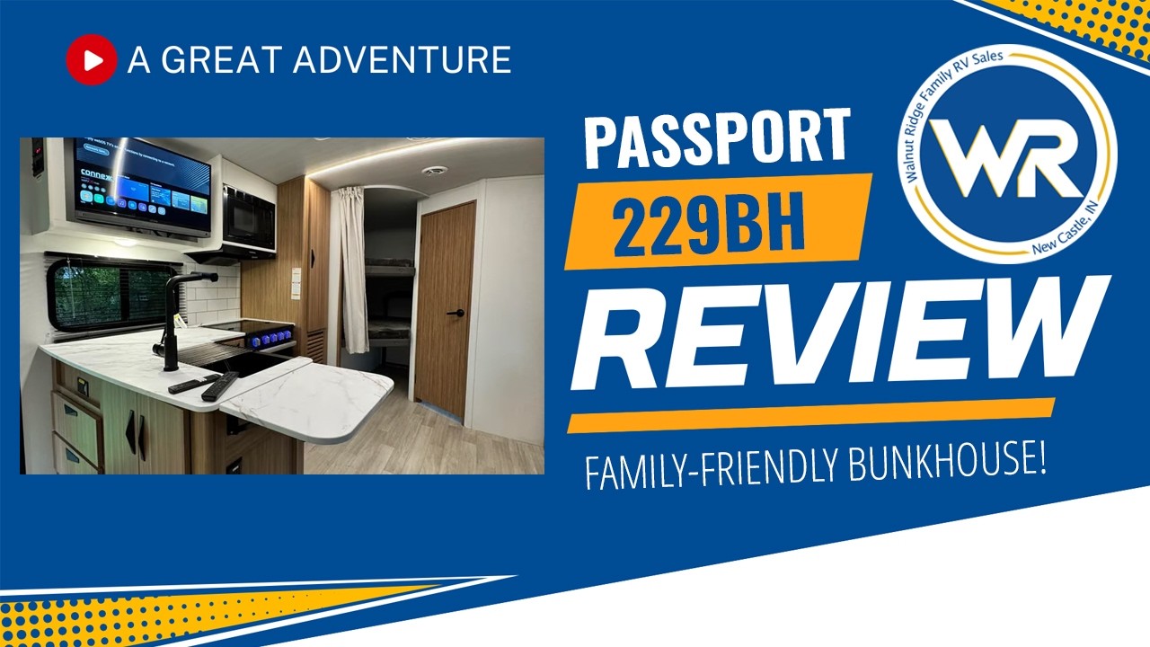 Family Ready & Towable! Passport SL 229BH Walkthrough