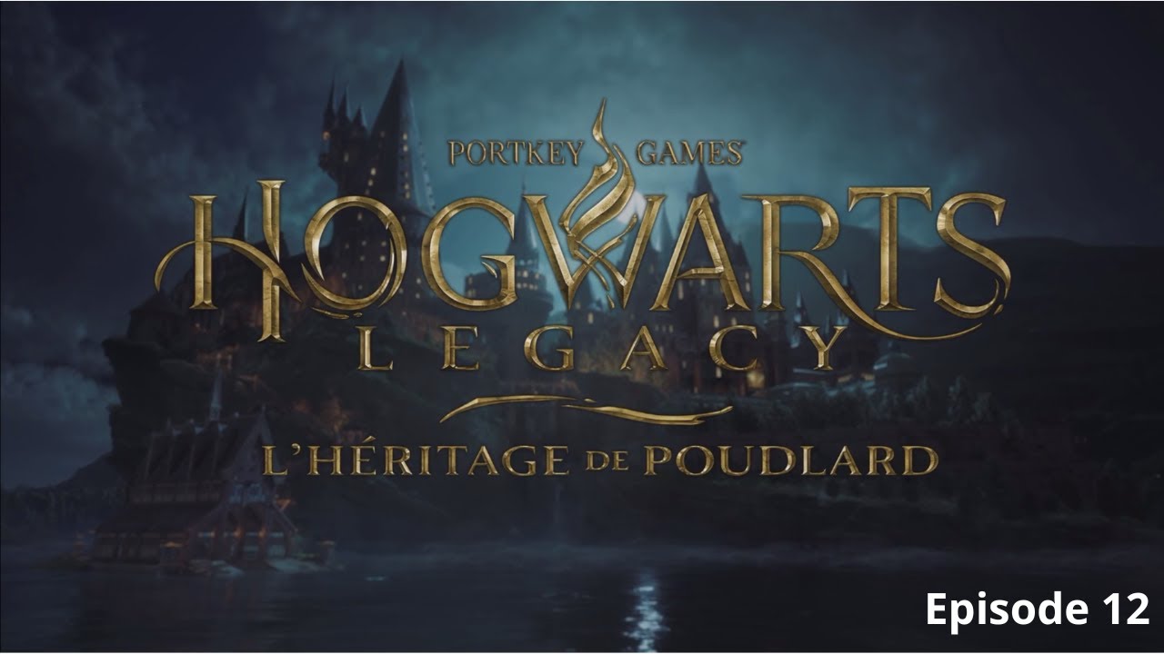 Hogwarts Legacy Episode 12 : Enquêtes Multiples