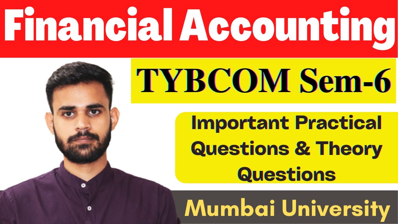 TYBCOM Financial Accounting sem 6 #mumbaiuniversity | tybcom financial accounting semester 6