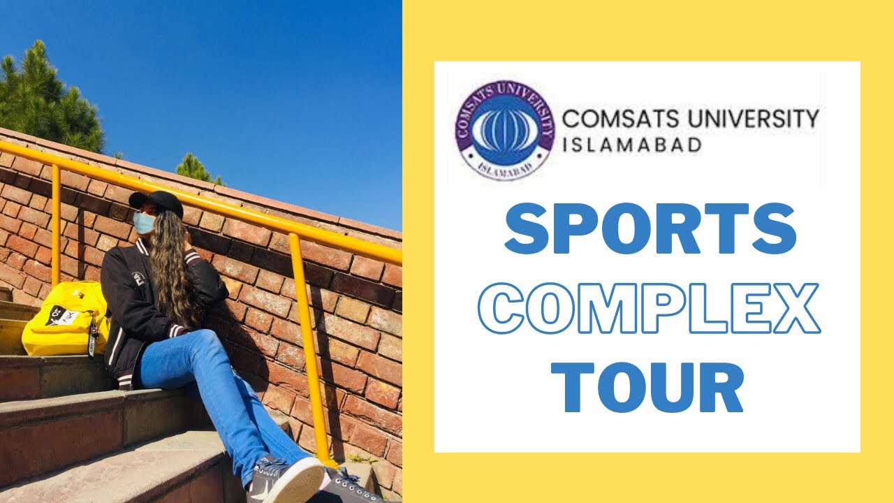 COMSATS UNIVERSITY ISLAMABAD SPORTS COMPLEX TOUR || ISLAMABAD CAMPUS