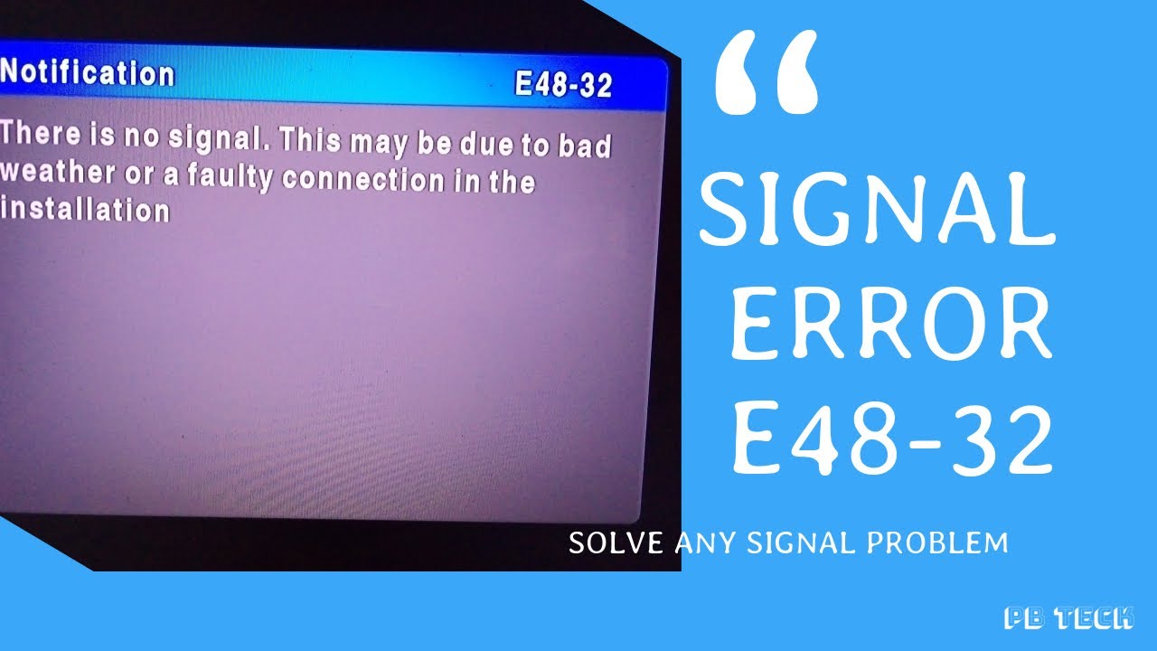 Как устранить ошибку Dstv E48-32