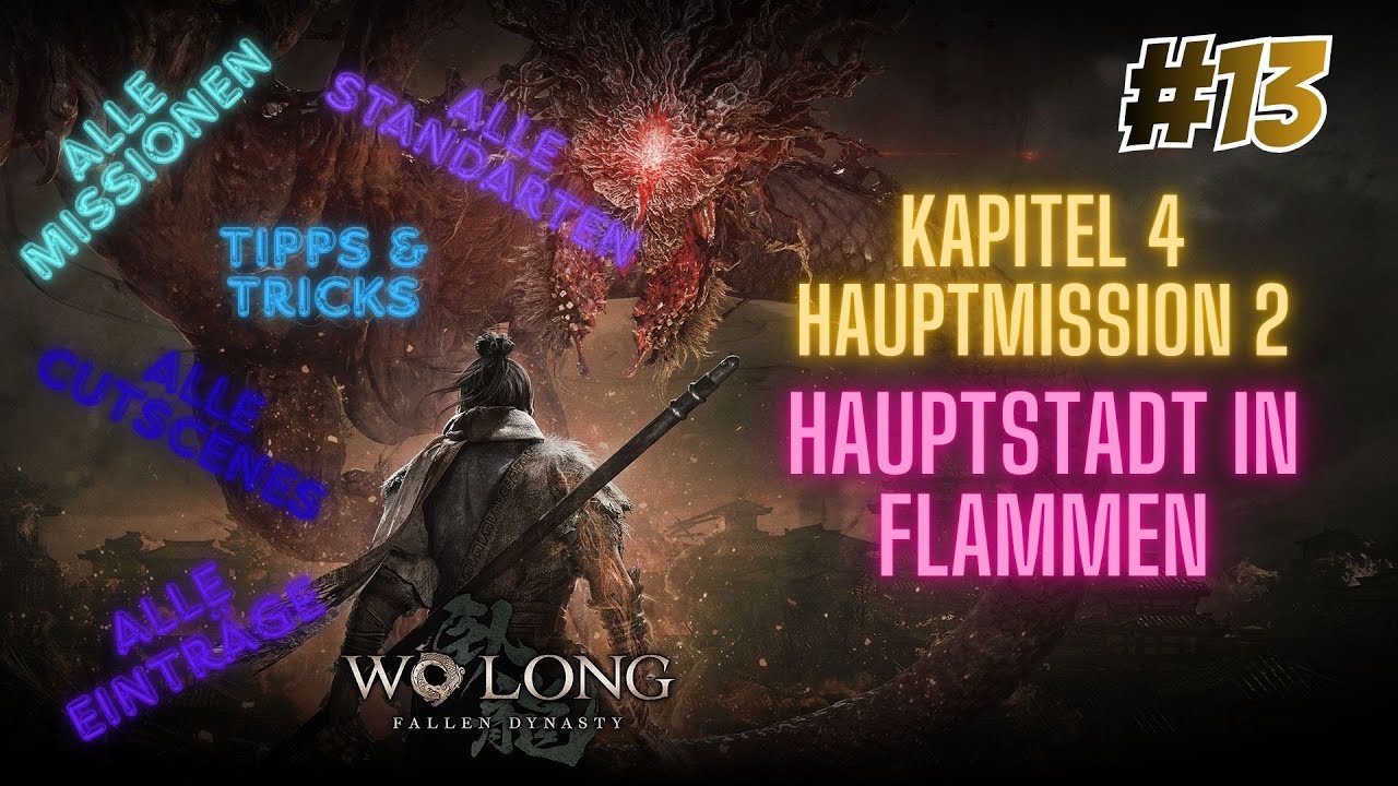 Let's Play 🐼Wo Long Fallen Dynasty🐼 #13 Hauptstadt in Flammen