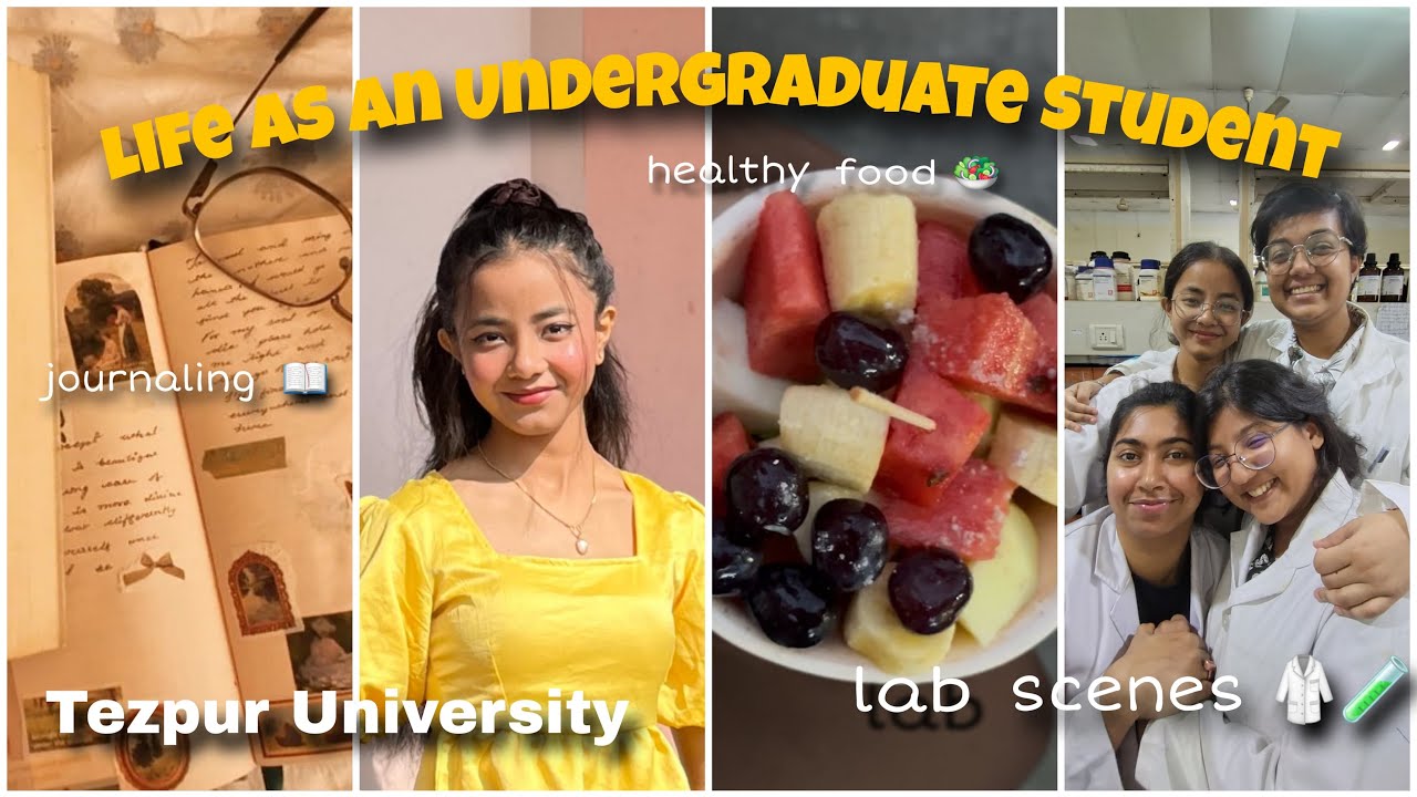 Life as an Undergraduate Student in Tezpur University 👩&zwj;🎓🔬