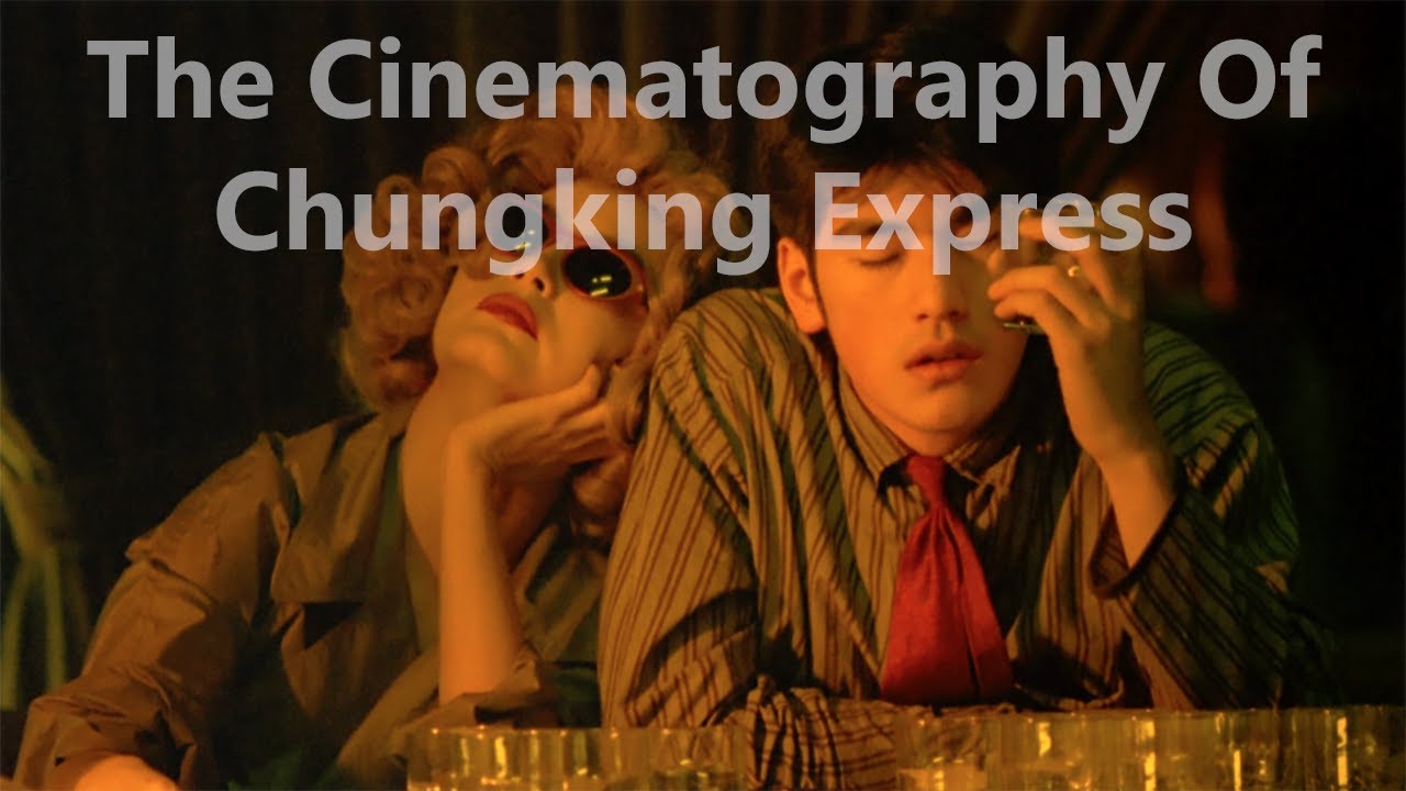 The Cinematography Of Chungking Express