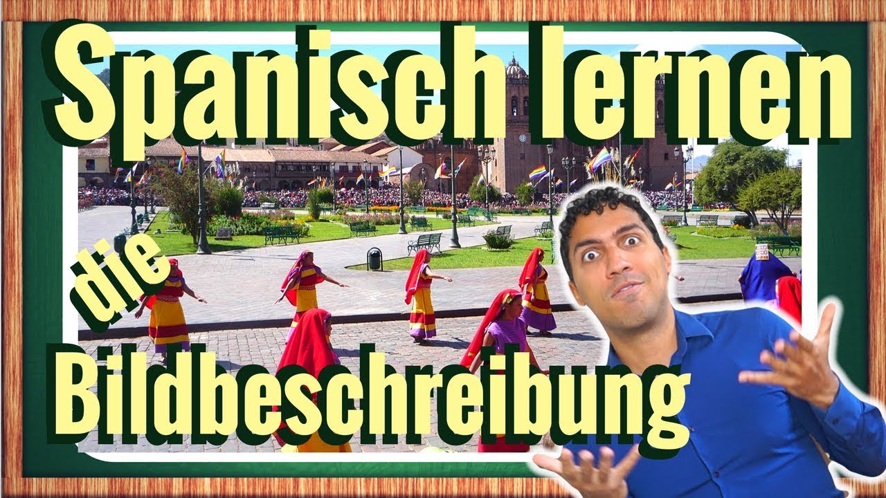 die Bildbeschreibung auf Spanisch lernen