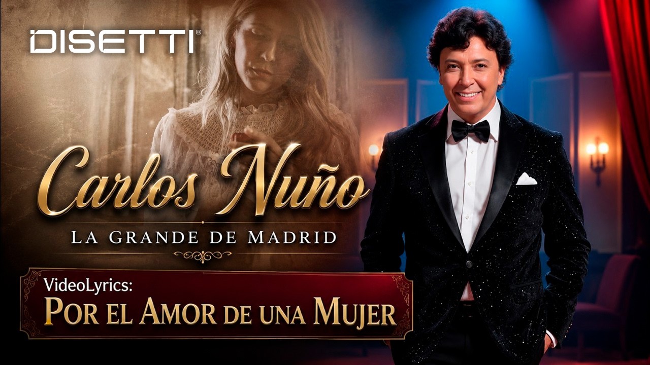 Carlos Nuño Y La Grande De Madrid - Por El Amor De Una Mujer (Lyric Video)