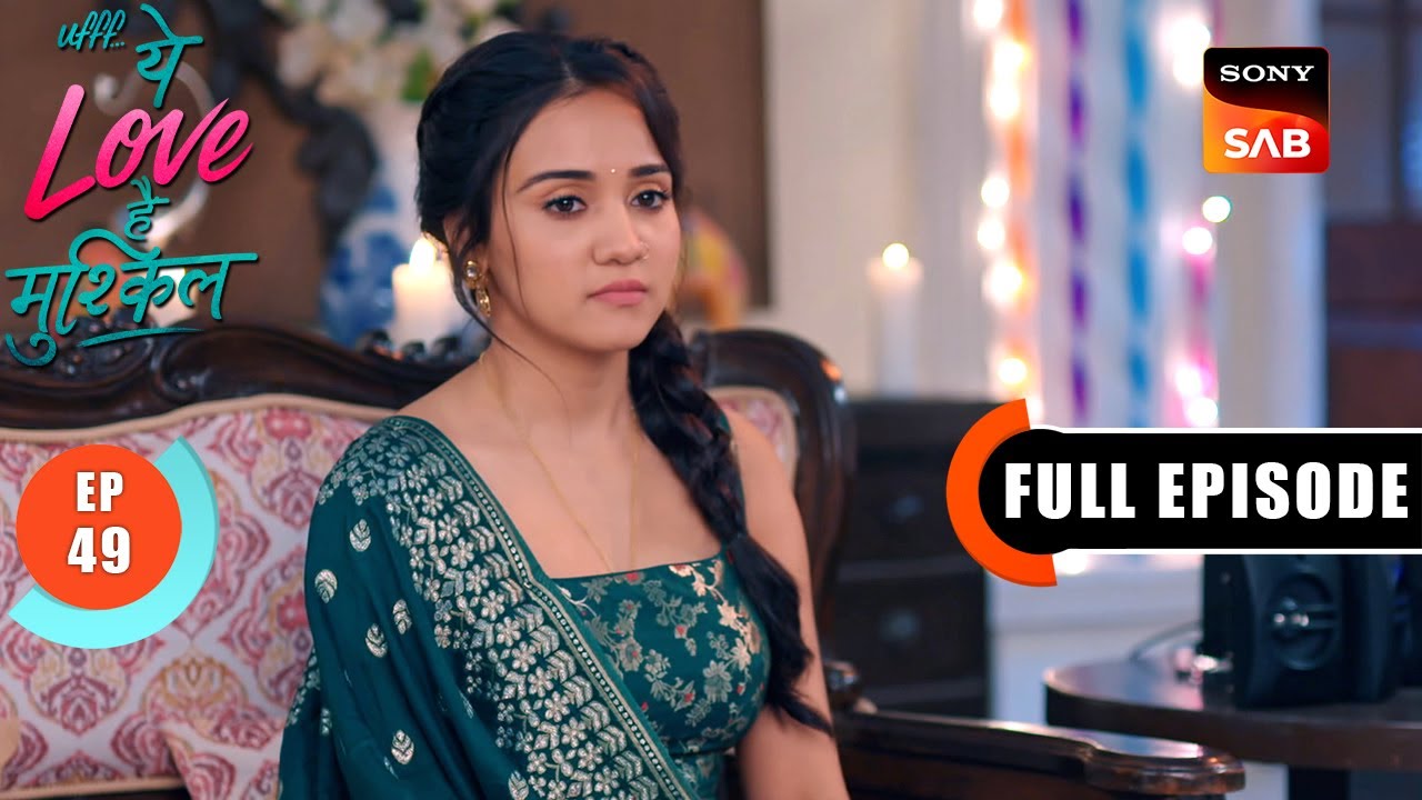 Maeri Emotionally Blackmails Yug | Ufff…Yeh Love Hai Mushkil | Ep 49 | Full Episode | 4 Aug 2025