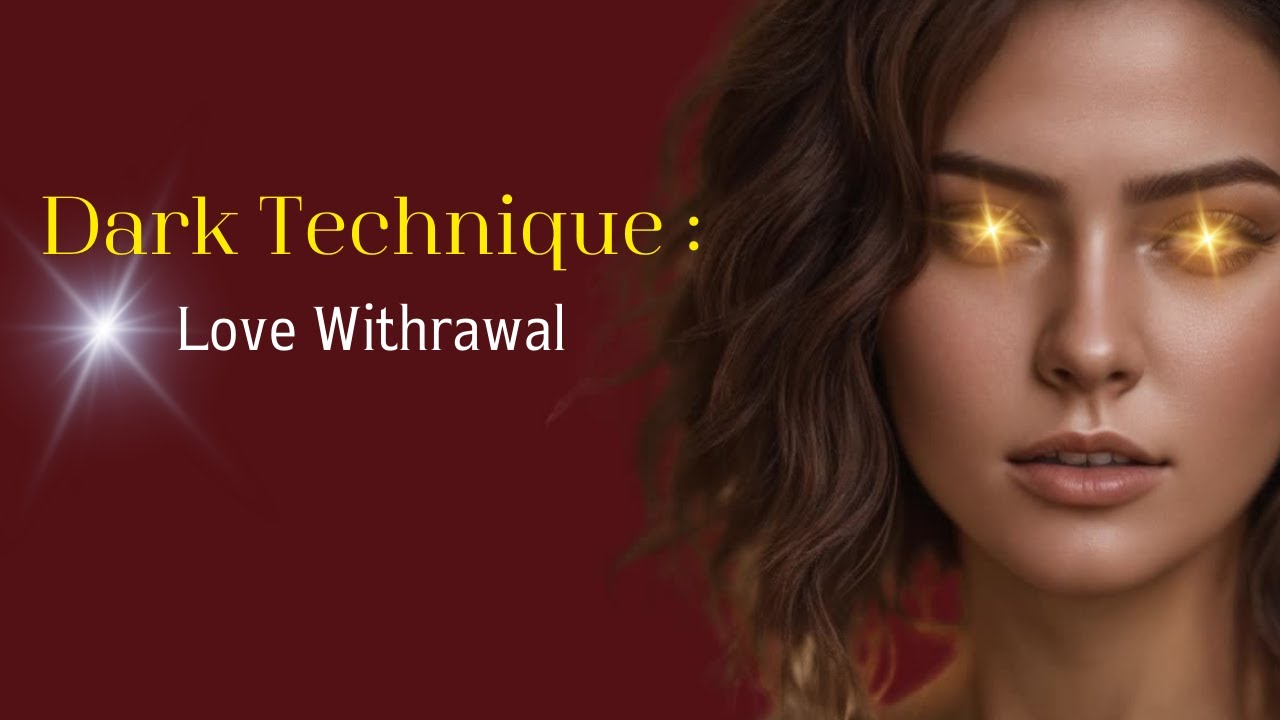Love Withdrawal: The Silent Weapon of Dark Psychology | Understanding Emotional Manipulation