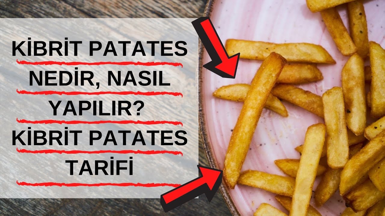 KİBRİT PATATES NEDİR  // KİBRİT PATATES NASIL YAPILIR // KİBRİT PATATES TARİFİ