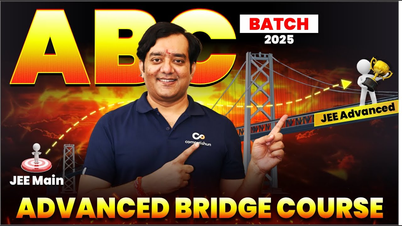 🚀 ABC 2025: From JEE Main to Advanced &ndash; The Perfect Plan for a Smooth Transition to IIT! 🔥