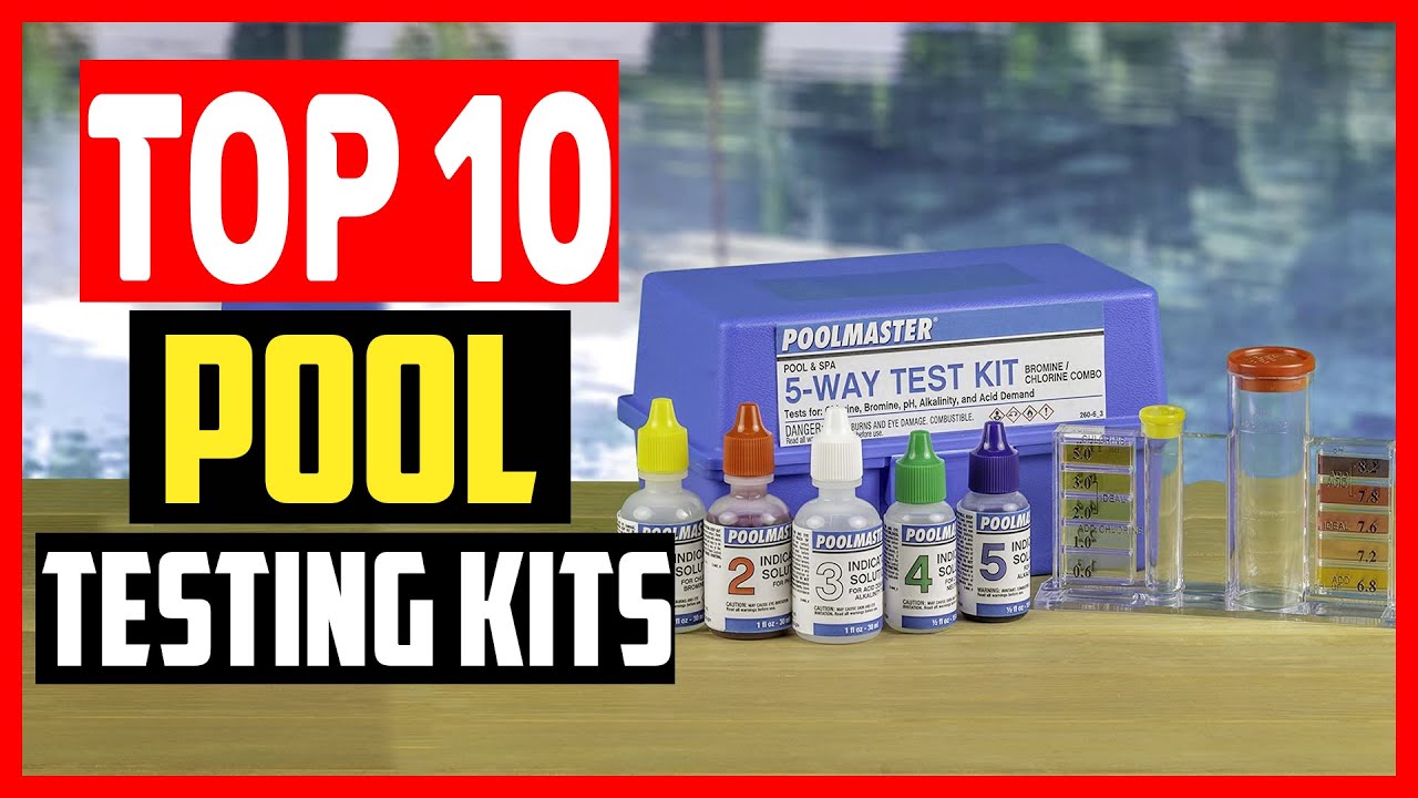 ✅Top 10 Best Pool Testing Kits Reviews of 2025