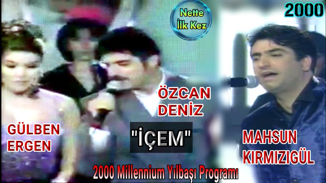 İÇEM - Özcan Deniz - Mahsun Kırmızıgül - Sibel Can - Gülben Ergen (Millennium Show Yılbaşı 2000)