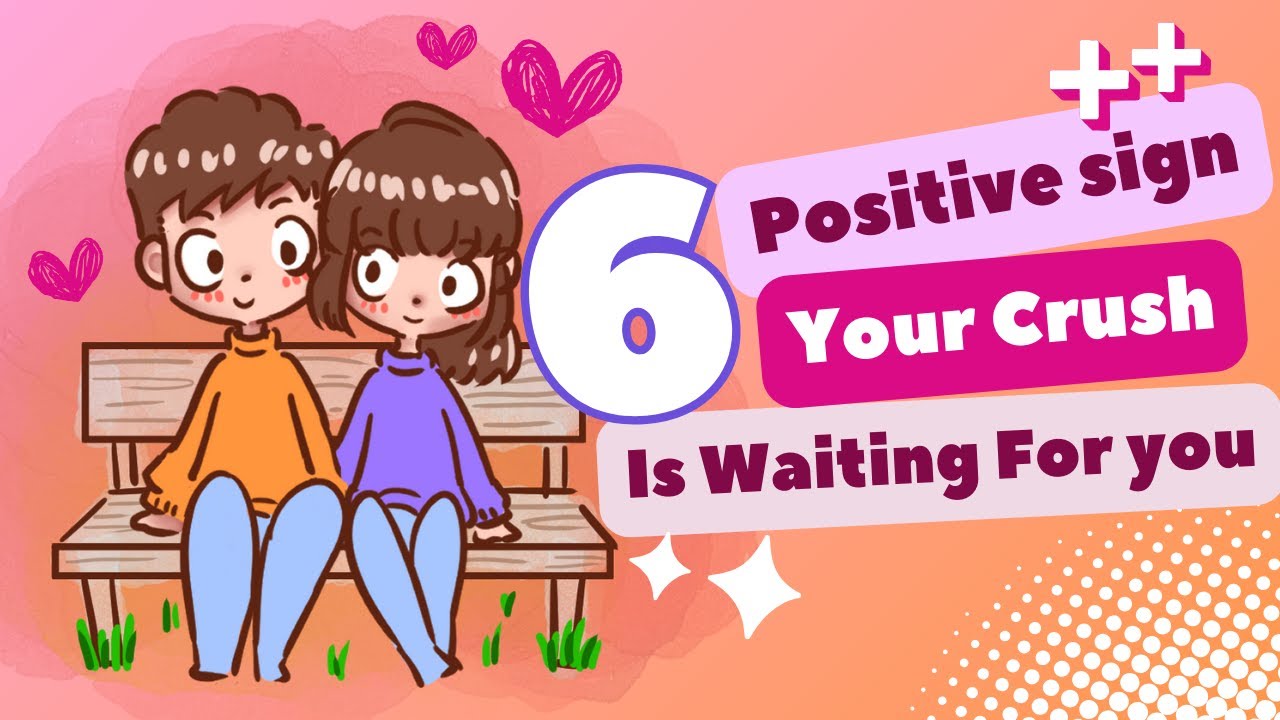 6 Positive Signs Your Crush Is Waiting For You To Make A Move