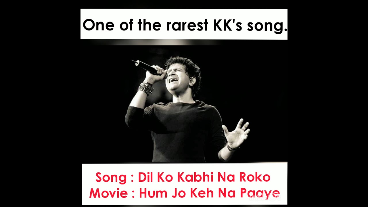 Rare KK song | KK | Dil Ko Kabhi Na Roko | Hum Jo Keh Na Paaye |