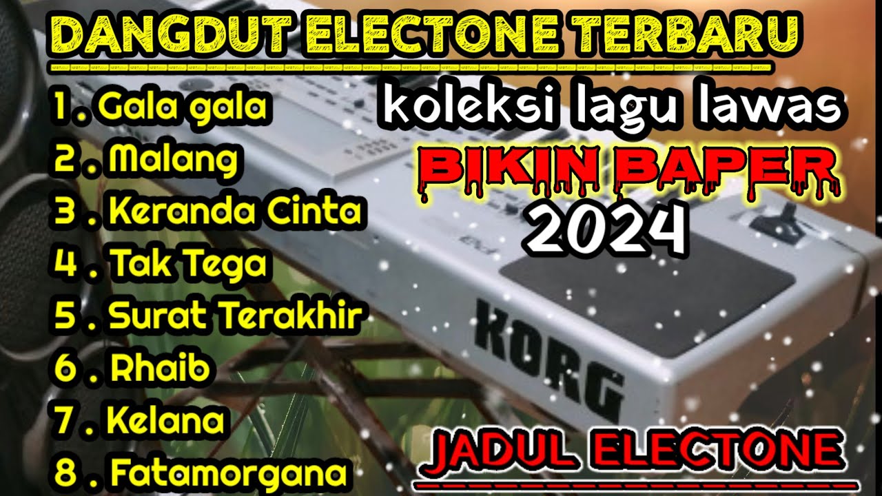 DANGDUT ELECTONE TERBARU~2024~ DANGDUT ORGEN TUNGGAL~2024~KOLEKSI LAGU LAWAS TERPOPULER