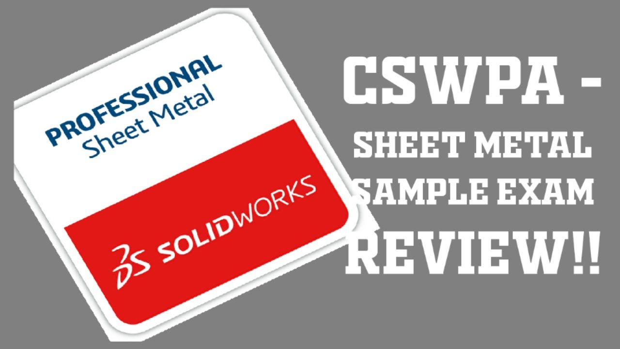 CSWPA - Sheet Metal Sample Exam Review!!