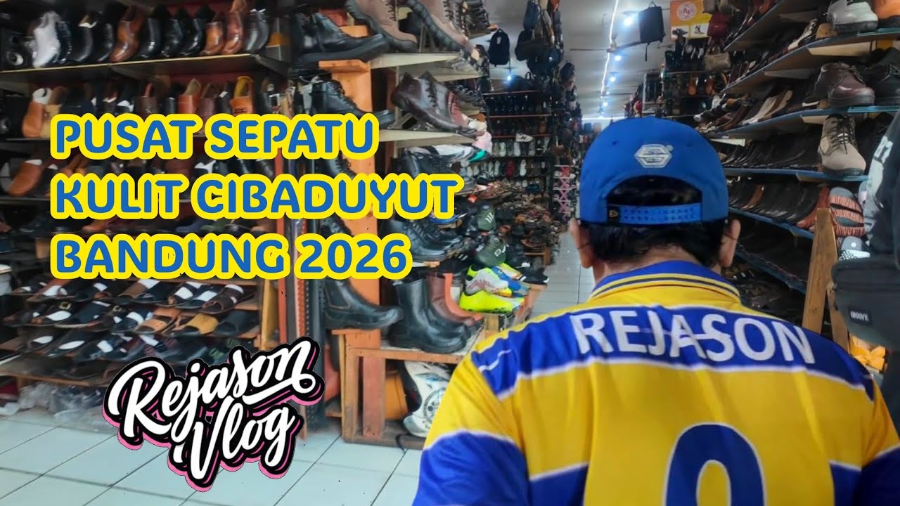 SENTRA SEPATU KULIT CIBADUYUT BANDUNG 2026 |  BATAGOR VIRAL H ISAN | GRUTTY PLAZA