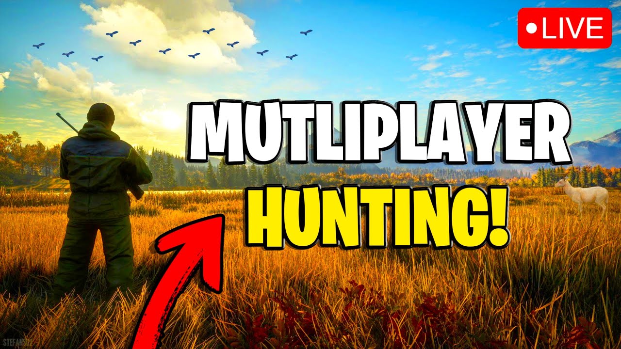 Multiplayer Hunting Live!