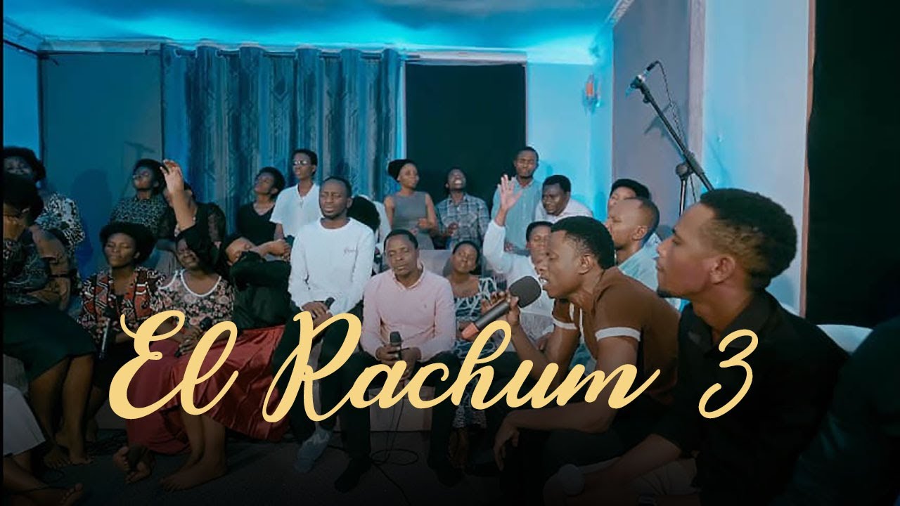 EL RACHUM (MERCIFUL GOD) EP 3 I HYSSOP CHOIR Ft NAZIR CHOIR