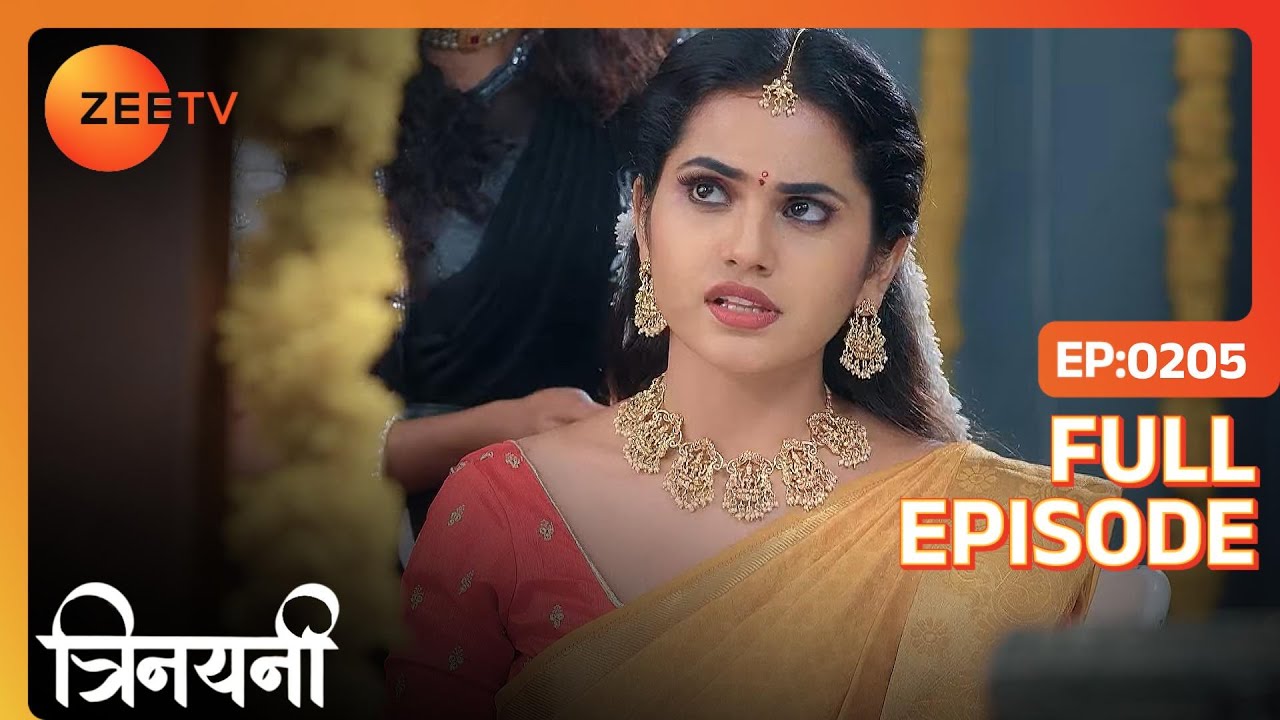 Jasmine को देखने आये लड़के वाले | Trinayani Hindi | Full Ep. 205 | ZEE TV