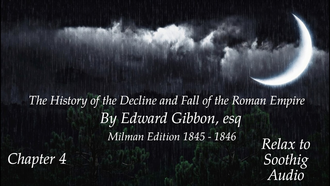 Edward Gibbon's Decline & Fall of Rome: Chapter 4 | Sleep Rain & Thunder