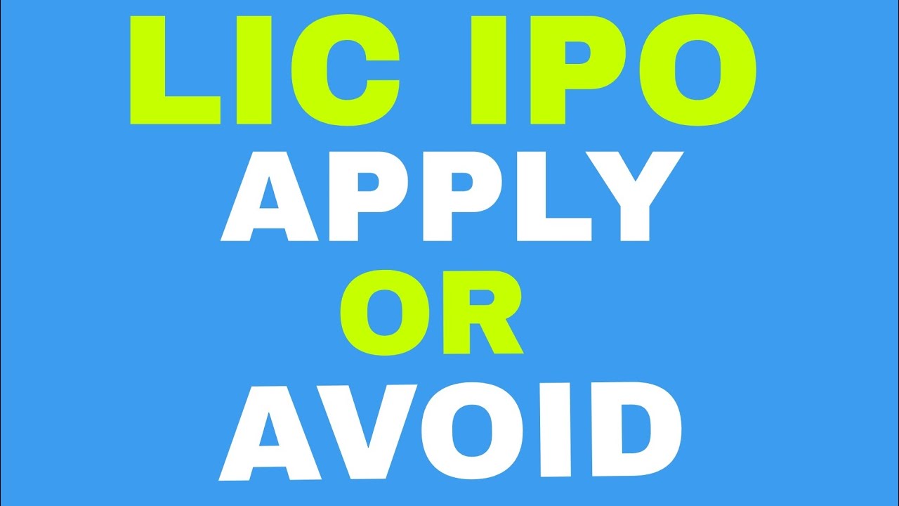 LIC IPO क्या करे APPLY OR AVOID?