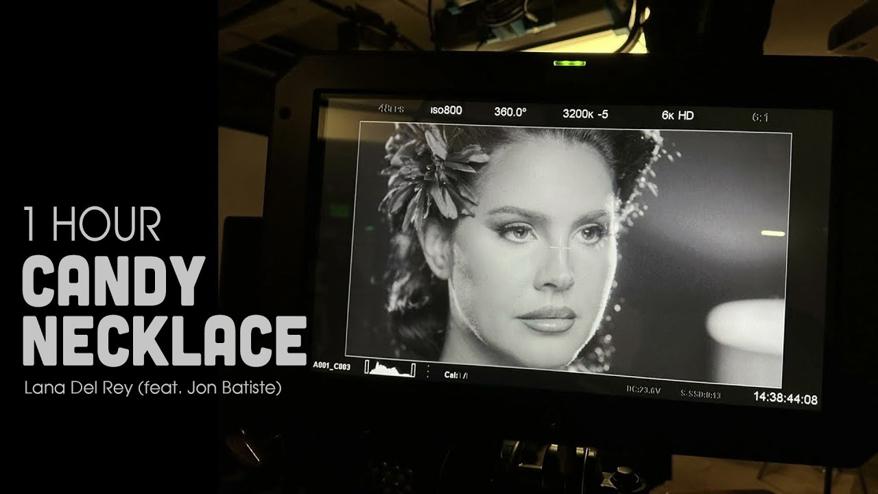 [1hour] Candy Necklace - Lana Del Rey (feat. Jon Batiste) &bull; /white flower, cinnamon on my teeth.../